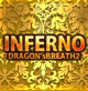 INFERNO〜DRAGON‘sBREATH2〜