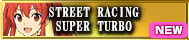 STREET RACING SUPER TURBO